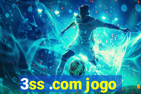 3ss .com jogo